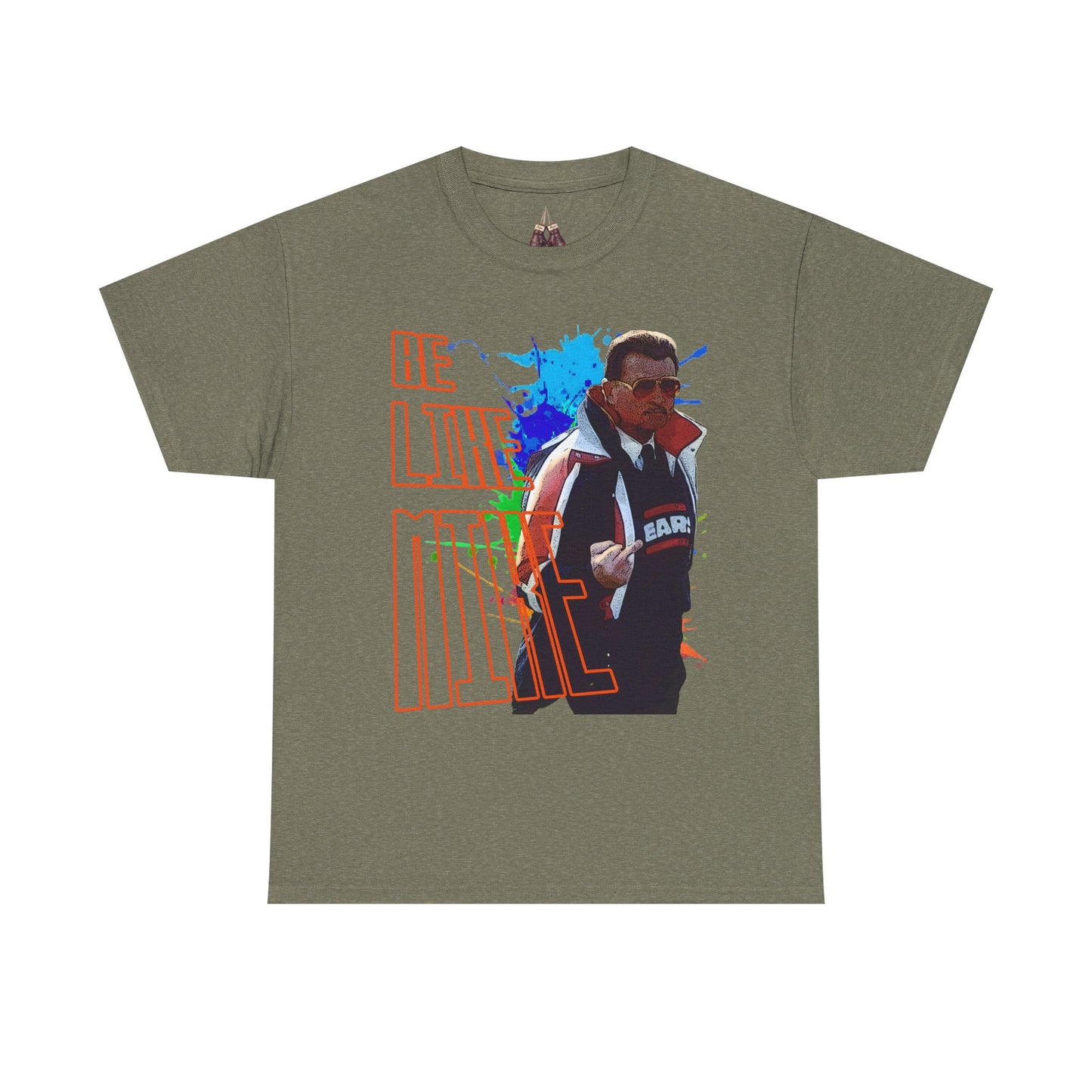 Mike Ditka- Be Like Mike Unisex Heavyweight Cotton Tee - Kings Origin Apparel