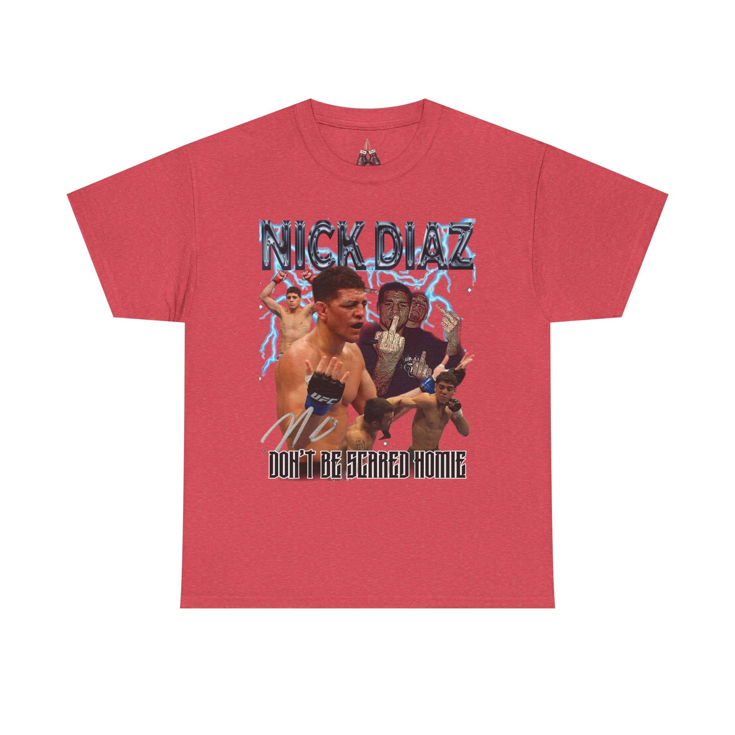 Nick Diaz Bootleg Unisex Heavy Cotton Tee - Don't Be Scared Home, Graphic Tee for MMA Fans