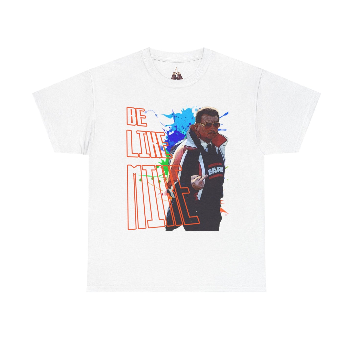 Mike Ditka- Be Like Mike Unisex Heavyweight Cotton Tee - Kings Origin Apparel