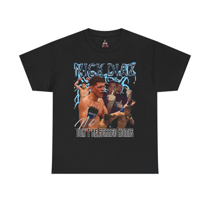 Nick Diaz Bootleg Unisex Heavy Cotton Tee - Don't Be Scared Home, Graphic Tee for MMA Fans