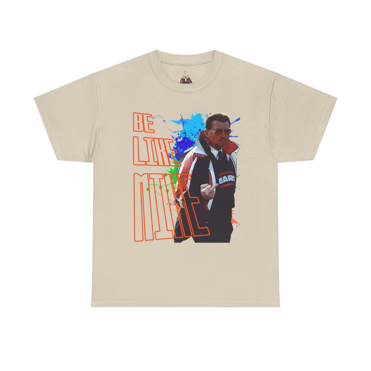 Mike Ditka- Be Like Mike Unisex Heavyweight Cotton Tee