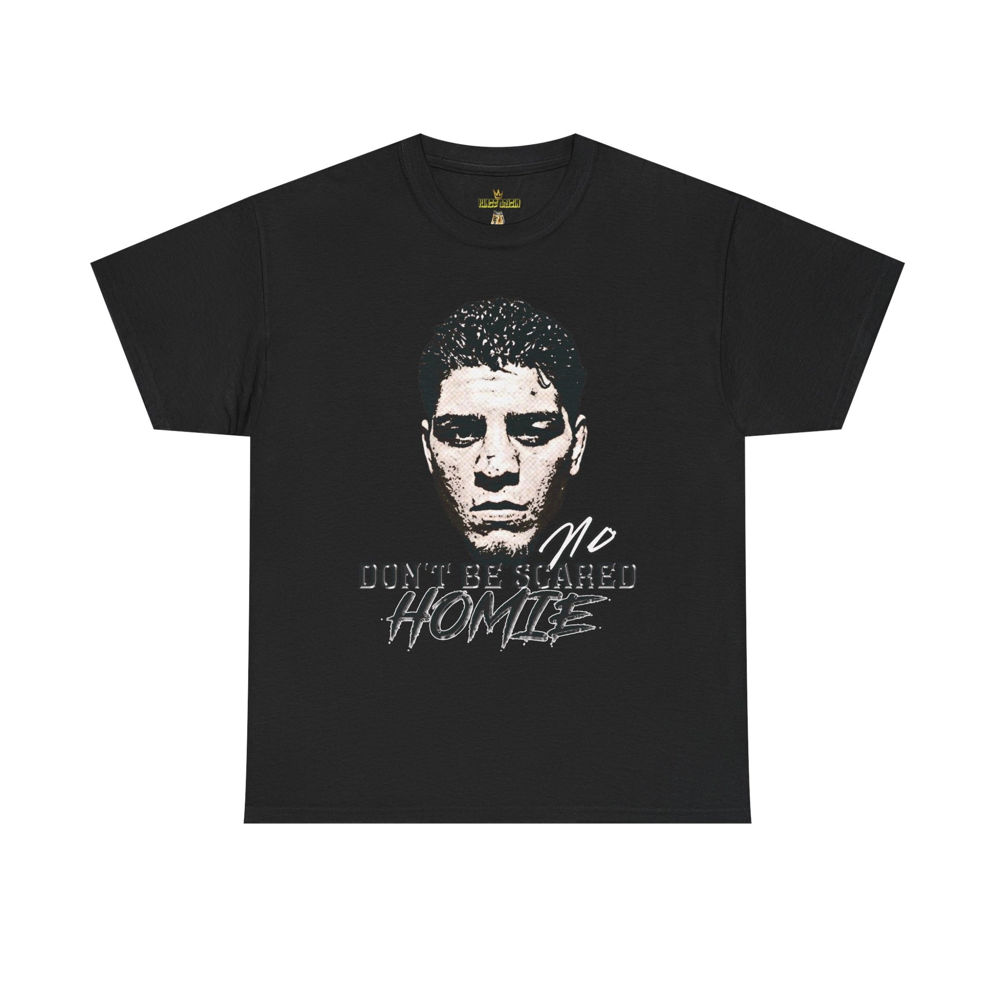 Front view image: Alt text: Front view of the Kings Origin Nick Diaz “Don’t Be Scared Homie” heavyweight black t-shirt.

Detail image: Alt text: Close-up of the big-face graphic on the Kings Origin Nick Diaz t-shirt.

Model image: Alt text: Male model wearing the Kings Origin Nick Diaz t-shirt.